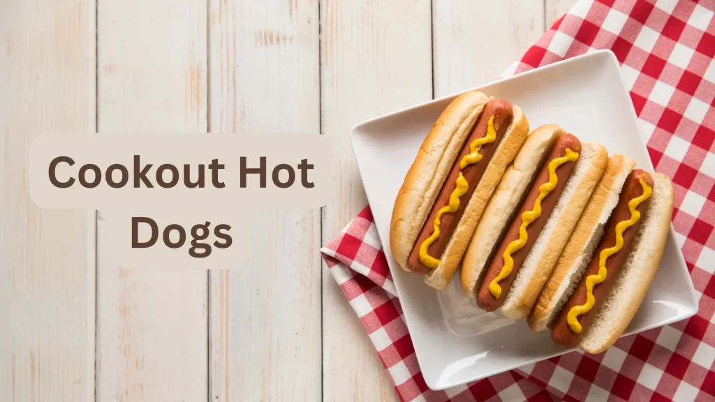 Cookout Hot Dogs