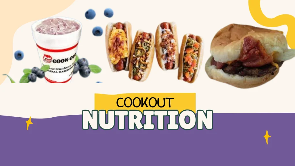 Cookout Nutritional Facts